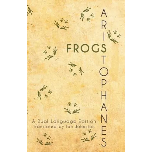 Aristophanes' Frogs: A Dual Language Edition
