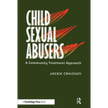 Child Sexual Abusers: A Community Treatment Approach