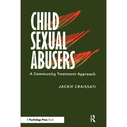 Child Sexual Abusers: A Community Treatment Approach