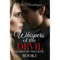 Whispers of the Devil: Desired by the Devil Book 1