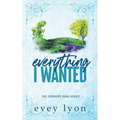 Everything I Wanted: A Small Town Enemies to Lovers Romance