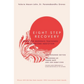 Eight Step Recovery: Using the Buddha's Teachings to Overcome Addiction