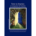 Time To Practice: A Companion For Parents