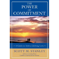 The Power of Commitment: A Guide to Active, Lifelong Love