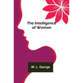 The Intelligence of Woman