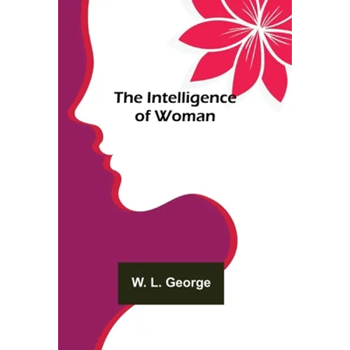 The Intelligence of Woman