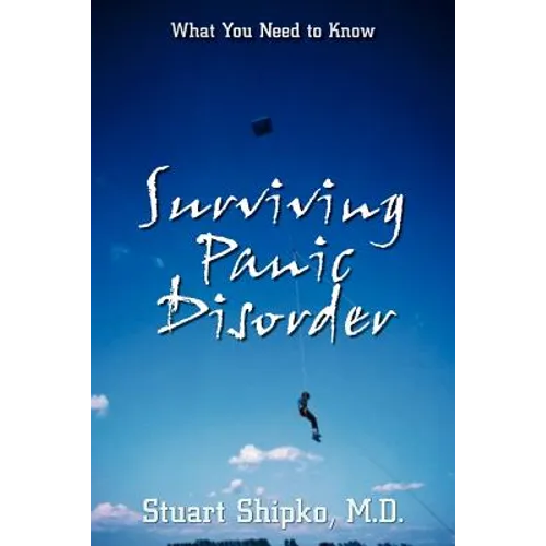 Surviving Panic Disorder: What You Need to Know