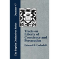 Tracts on Liberty of Conscience and Persecution