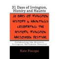 31 Days of Irvington, History and Haunts: Celebrating the Historic Irvington Halloween Festival