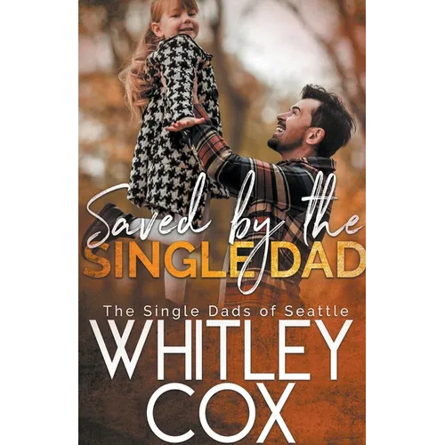 Saved by the Single Dad