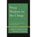 Proxy Warfare on the Cheap: The Partnership Between the USA and the Syrian Kurds