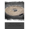 The Definitive Guide to Battling Ropes: Techniques to Muscle Stabilization and Power Domination