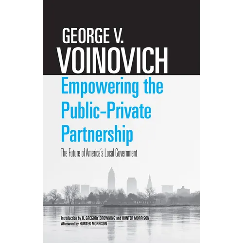 Empowering the Public-Private Partnership: The Future of America's Local Government