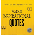 Famous Inspirational Quotes: Over 100 Motivational Quotes for Life Positivity