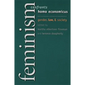 Feminism Confronts Homo Economicus: Gender, Law, and Society