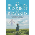 The Believer's Judgment and Rewards
