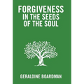 Forgiveness in the Seeds of the Soul