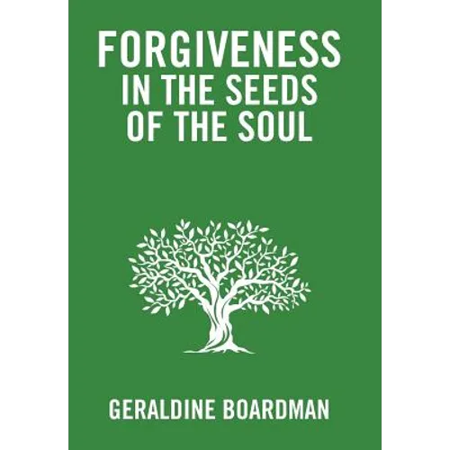Forgiveness in the Seeds of the Soul