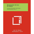 Biography Of An Lu-Shan: Chinese Dynastic Histories Translations No. 8
