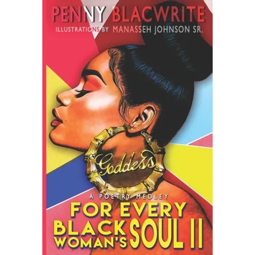 For Every Black Woman's Soul II: A Poetry Medley