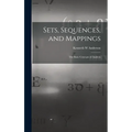 Sets, Sequences, and Mappings: the Basic Concepts of Analysis