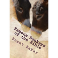 Famous Donkeys of the Bible: Six Studies for Individuals or Groups