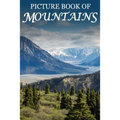Picture Book of Mountains: For Seniors with Dementia, Memory Loss, or Confusion (No Text)