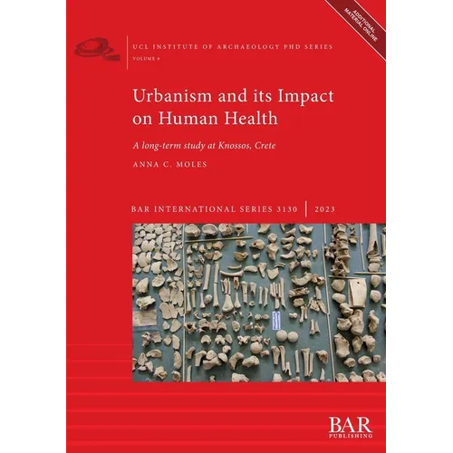 Urbanism and its Impact on Human Health: A long-term study at Knossos, Crete