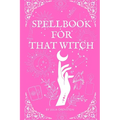 Spellbook for That Witch