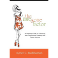 The Awesome Factor: An Inspiring Guide for Embracing Your Greatness and Pursuing Your Dream Business