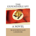 The expendable spy: A tale of World War II