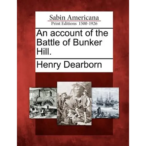 An Account of the Battle of Bunker Hill.