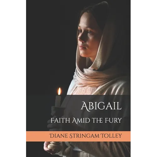 Abigail: Faith Amid the Fury