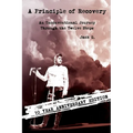 A Principle of Recovery: 10th Anniversary Edition