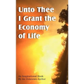 Unto Thee I Grant the Economy of Life