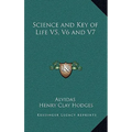 Science and Key of Life V5, V6 and V7