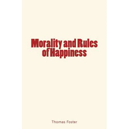 Morality and Rules of Happiness