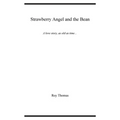 Strawberry Angel and the Bean: A love story, as old as time