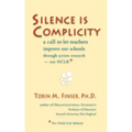 Silence Is Complicity: A Call to Let Teachers Improve Our Schools Through Action Research--Not Nclb*