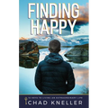 Finding Happy: 10 Keys to Living an Extraordinary Life