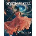 Mystical Girl: A Cosmic Journey to Your Self-Discovery