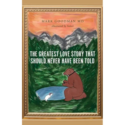 The Greatest Love Story that Should Never Have Been Told