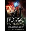 Norse Mythology: Thor, Odin, Loki, and the Other Gods and Heroes