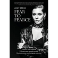 Fear To Fearce: Embrace your shadow. Unleash your mental warrior. Maximize your psychological potential.