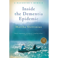 Inside the Dementia Epidemic: A Daughter's Memoir