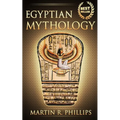 Egyptian Mythology: Discover the Ancient Secrets of Egyptian Mythology