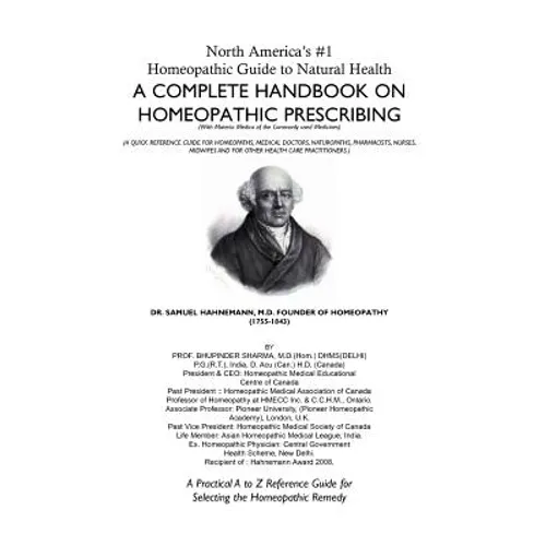 North America's #1 Homeopathic Guide to Natural Health: A Complete Handbook on Homeopathic Prescribing