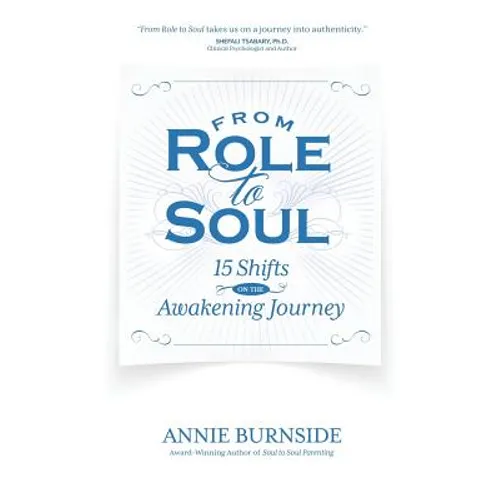 From Role to Soul: 15 Shifts on the Awakening Journey