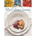 My Culinary Journey: Food & Fetes of Provence with Recipes