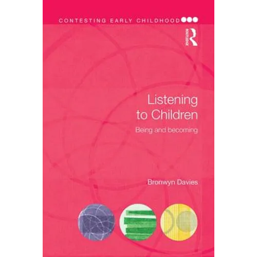 Listening to Children: Being and becoming